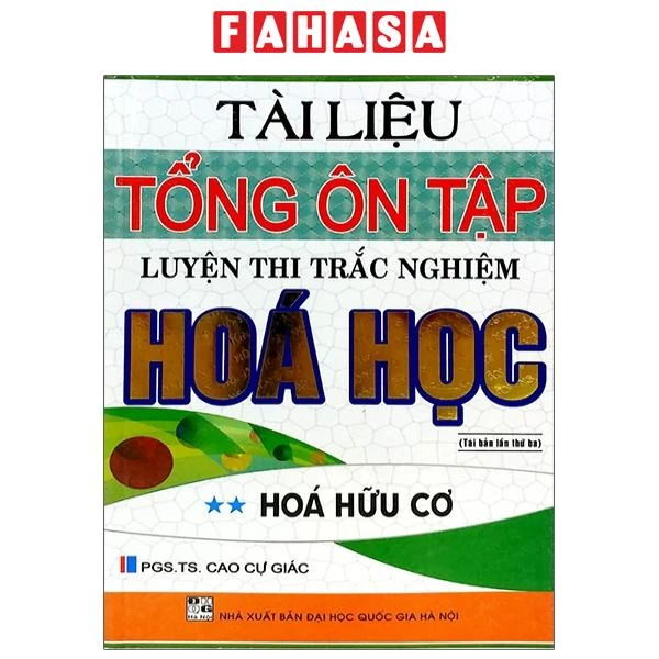 Sách [Phiên chợ sách cũ] Tài Liệu Tổng Ôn Tập Luyện Thi Trắc Nghiệm Hóa Học - Hóa Hữu Cơ