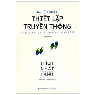 Sách Nghệ Thuật Thiết Lập Truyền Thông (Tái Bản 2023)