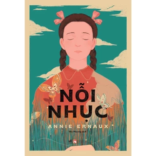 Sách Nỗi nhục (Annie Ernaux) - Nhã Nam - Bản Quyền