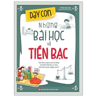 Sách Dạy Con Những Bài Học Về Tiền Bạc