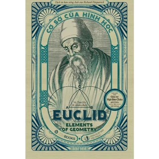 Sách Cơ Sở Của Hình Học Eculid - SaiGonBooks - Bản Quyền
