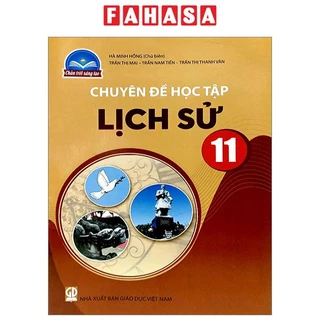 Sách Chuyên Đề Học Tập Lịch Sử 11 (Chân Trời Sáng Tạo) (2023)