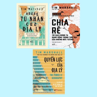 Sách: Lẻ/Combo Tác giả Tim Marshall - Những Tù Nhân + Quyền Lực Của Địa Lý + Chia Rẽ + Chết Cho Màu Cờ (Nhã Nam)