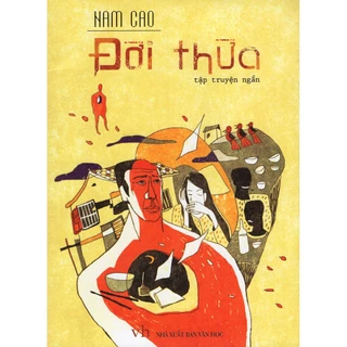 Sách Tập Truyện Ngắn - Đời Thừa (Nam Cao) (TB) - Bản Quyền