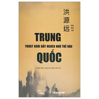 Sách Trung Quốc Thoát Khỏi Bẫy Nghèo Như Thế Nào