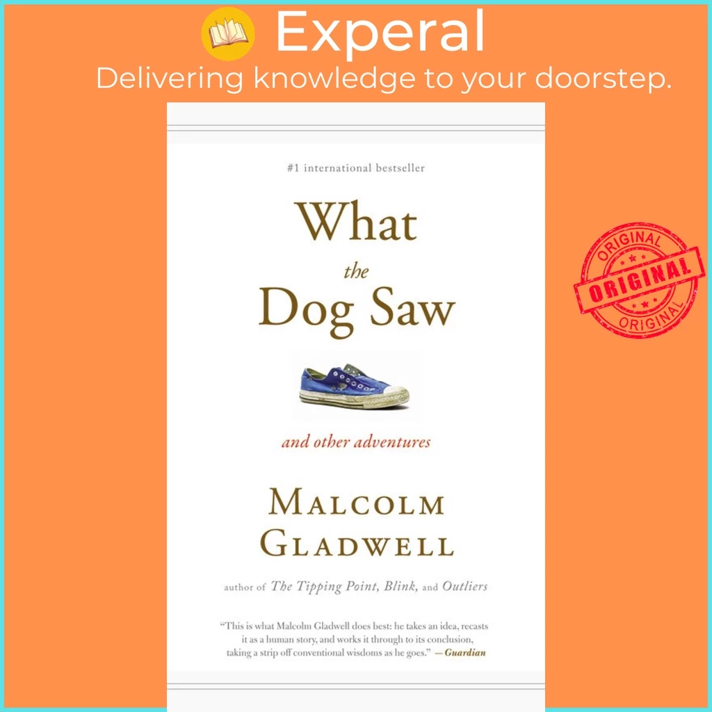 Sách - What the Dog Saw : And Other Adventures by Malcolm Gladwell (US edition, paperback)
