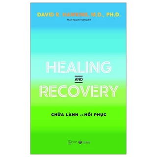 Sách Healing And Recovery - Chữa Lành Và Phục Hồi