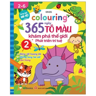 Sách Colouring 365 Ngày Tô Màu: Khám Phá TG Phát Triển Trí Tuệ Cuốn 2: Động Vật Hoang Dã, Khủng Long, Bò Sát, Côn Trùng