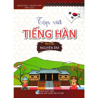 Sách - Tập Viết Tiếng Hàn - Phần Cơ Bản: Nguyên Âm - HA