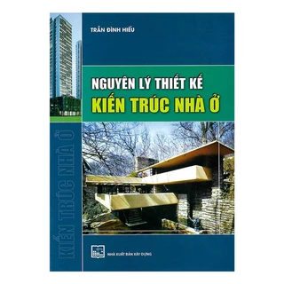 Sách - Nguyên lý thiết kế kiến trúc nhà ở