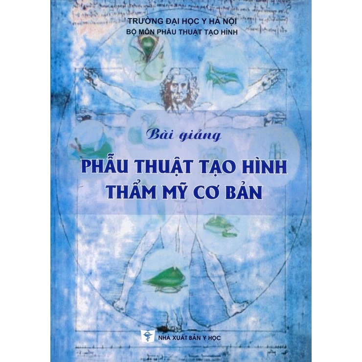 Sách - Bài giảng phẫu thuật tạo hình thẩm mỹ cơ bản