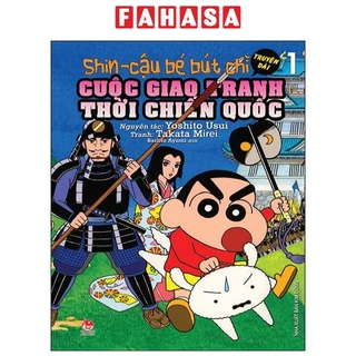 Sách Shin - Cậu Bé Bút Chì Truyện Dài - Tập 1: Cuộc Giao Tranh Thời Chiến Quốc (Tái Bản 2023)