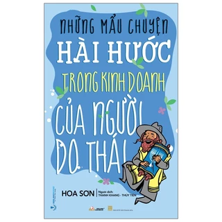 Sách Những Mẫu Chuyện Hài Hước Trong Kinh Doanh Của Người Do Thái