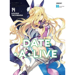 Sách Date a live tập 14 - AMAK - Bản Quyền