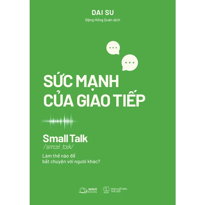 Sách - SMALL TALK - Sức Mạnh Của Giao Tiếp