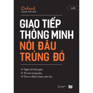 Sách - Giao Tiếp Thông Minh Nói Đâu Trúng Đó