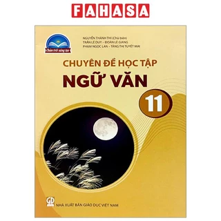 Sách Chuyên Đề Học Tập Ngữ Văn 11 (Chân Trời Sáng Tạo) (2023)