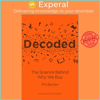 Sách - Decoded - The Science Behind Why We Buy by Phil P. Barden (US edition, hardcover)