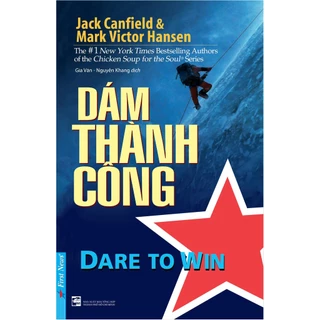 Sách - Dám Thành Công - Dare To Win - First News