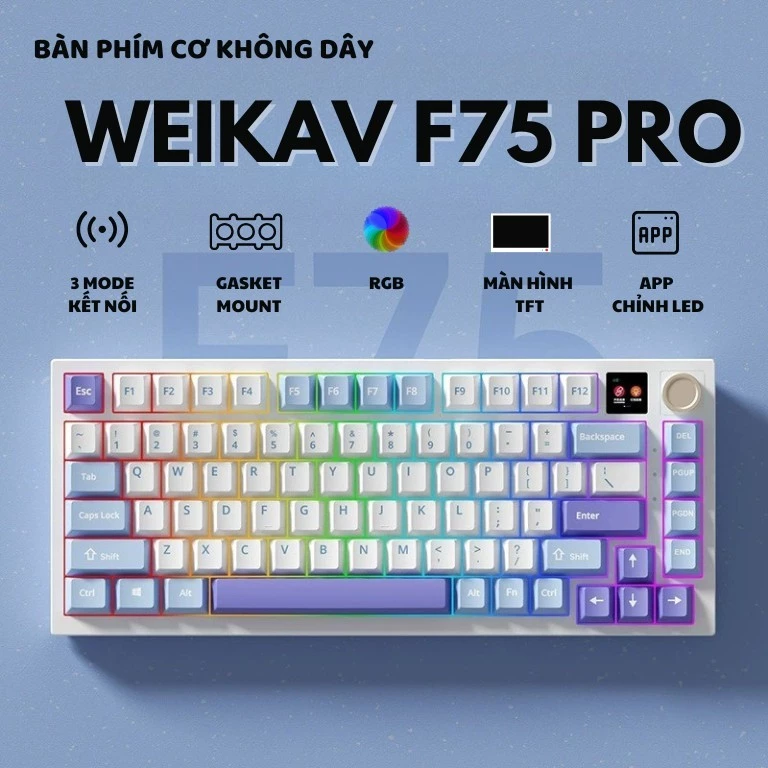Bàn phím cơ không dây Weikav F75 Pro  RGB, 3 Modes kết nối, Màn hình phụ, Núm xoay.