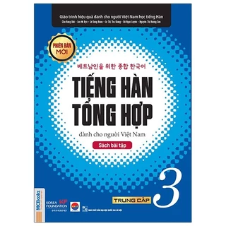 Sách Giáo Trình Tiếng Hàn Tổng Hợp Dành Cho Người Việt Nam Trung Cấp 3 Sách Bài Tập MCKO8593