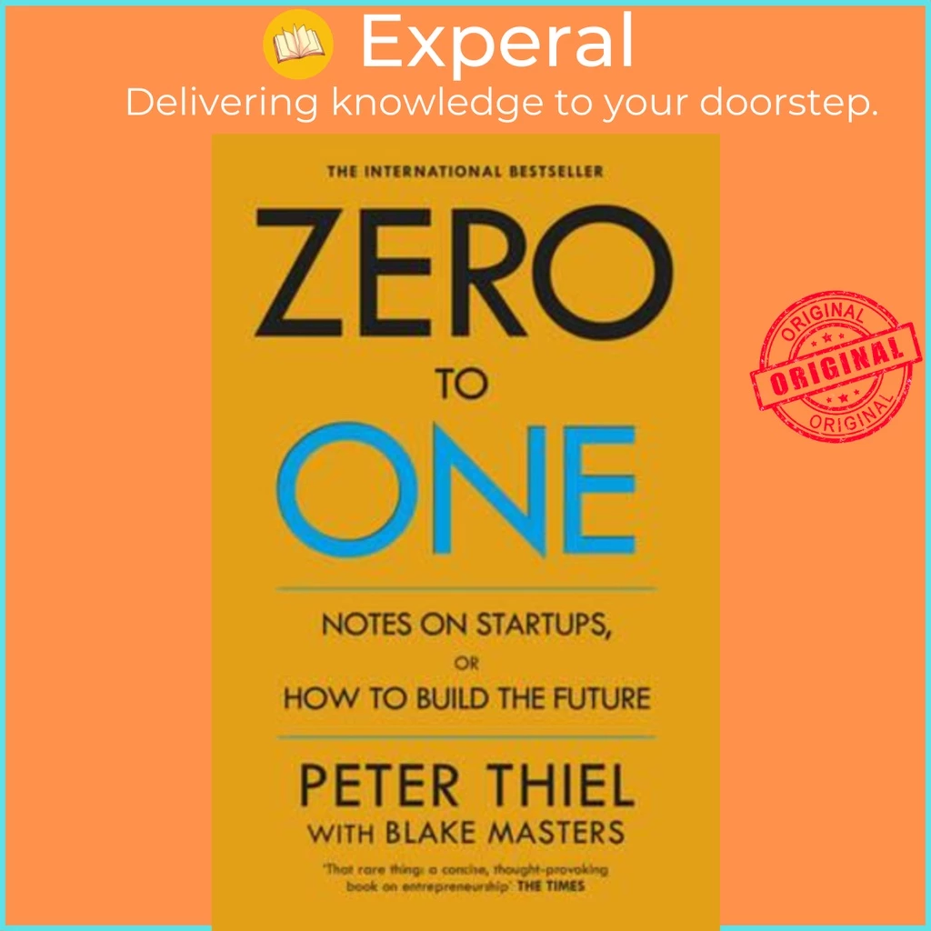 Sách - Zero to One : Notes on Start Ups, or How to Build the Future by Peter Thiel,Blake Masters (UK edition, paperback)