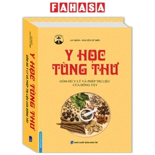 Sách Y Học Tùng Thư: Gồm Đủ Y Lý Và Phép Trị Liệu Của Đông Tây (Bìa Cứng) (Tái Bản 2023)