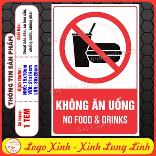 Tem Decal Cấm Không Ăn Uống, No Food Or Drinks, Tem Decan Dán Chất Lượng Cao Có Keo Sẵn Chống Nước Tiện Dụng - Logoxinh