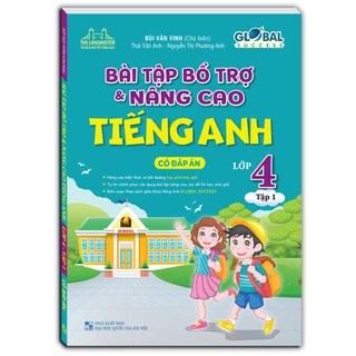 Sách - GLOBAL SUCCESS Bài tập bổ trợ và nâng cao tiếng anh lớp 4 tập 1 (có đáp án) (MT)