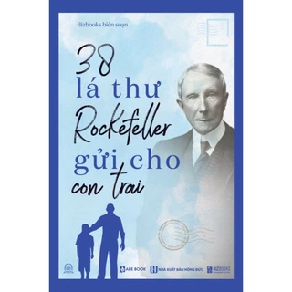 Sách - 38 Lá Thư Rockefeller Gửi Cho Con Trai (MCBooks)