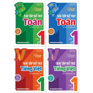 Sách Combo Bài tập bổ trợ môn Toán và Tiếng Việt (cơ bản và nâng cao) Lớp 1 (4 cuốn)
