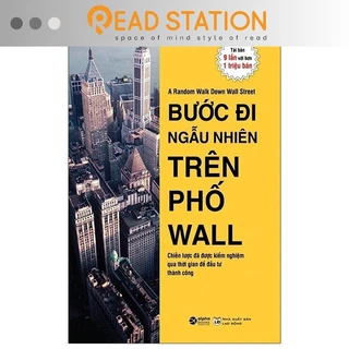 Sách> Bước Đi Ngẫu Nhiên Trên Phố Wall - Chiến lược đã được kiểm nghiệm qua thời gian để đầu tư thành công (Tái Bản Mới)