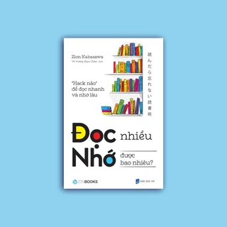 SÁCH - Đọc nhiều nhớ được bao  nhiêu - Sài Gòn Books