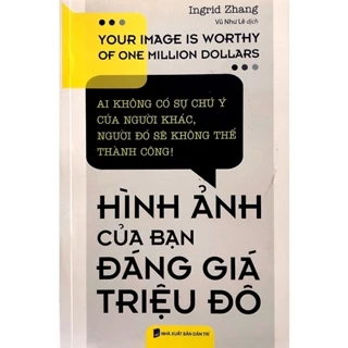 Sách - Hình Ảnh Của Bạn Đáng Giá Triệu Đô - Tân Việt