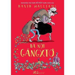 Sách Bà Nội Găngxtơ (David Walliams) (Nhã Nam)