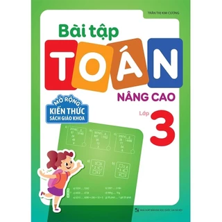 Sách - Bài Tập Toán Nâng Cao Lớp 3 - Mở Rộng Kiến Thức Sách Giáo Khoa