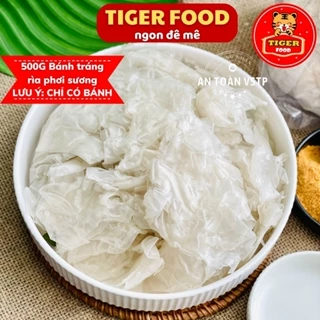 Bánh tráng rìa phơi sương 500g TIGER FOOD Bánh tráng phơi sương rìa dùng chấm muối hoặc trộn Siêu Ngon -CHỈ CÓ BÁNH