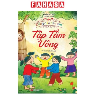 Sách Đồng Dao Cho Em - Tập Tầm Vông