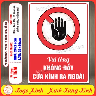 Tem Decal Không Đẩy Cửa Kính Ra Ngoài, Nhắc Nhở Cảnh Bảo Không Đẩy Cửa, Dùng Cho Nhà Cửa, Công Ty, Quầy Quán, Chống Nước