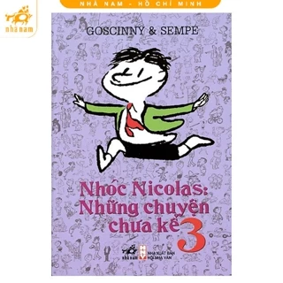 Sách - Nhóc Nicolas: Những Chuyện Chưa Kể - Tập 3 - Nhã Nam