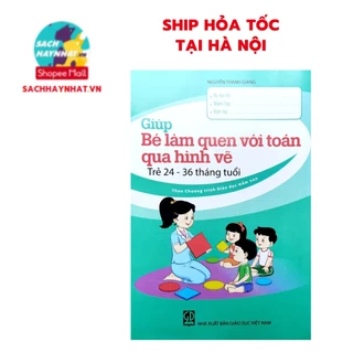 Sách - Giúp bé làm quen với Toán qua hình vẽ (Trẻ 24 - 36 tháng tuổi)