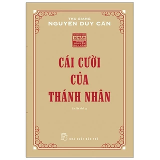 Cái cười của Thánh nhân - Thu Giang Nguyễn Duy Cần 2023 New 100% HCM.PO