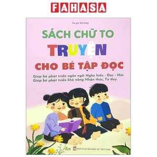 Sách Sách Chữ To Truyện Cho Bé Tập Đọc