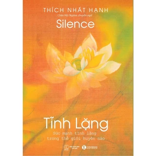 Sách - Tĩnh Lặng ( Thầy Thích Nhất Hạnh )