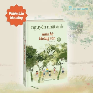 Sách - Nguyễn Nhật Ánh - Mùa hè không tên (Bìa cứng) - NXB Trẻ