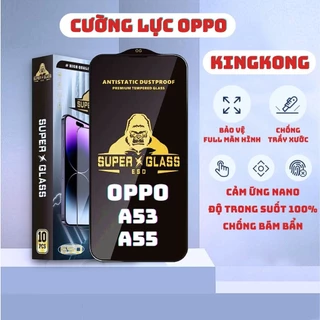 Kính cường lực Oppo A53, A55 4G/5G Kingkong full màn | Miếng dán bảo vệ màn hình cho opoo | VICASE