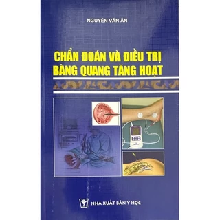 Sách - chẩn đoán và điều trị bàng quang tăng hoạt