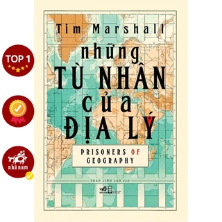 Sách - Những tù nhân của địa lý (Tim Marshall) (Bìa cứng)