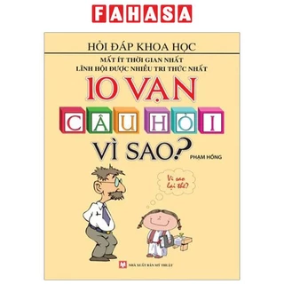 Sách 10 Vạn Câu Hỏi Vì Sao? (Tái Bản 2023)