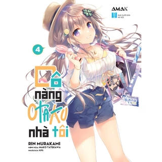 Sách Cô Nàng Otaku Nhà Tôi - Tập 4 - Bản Quyền